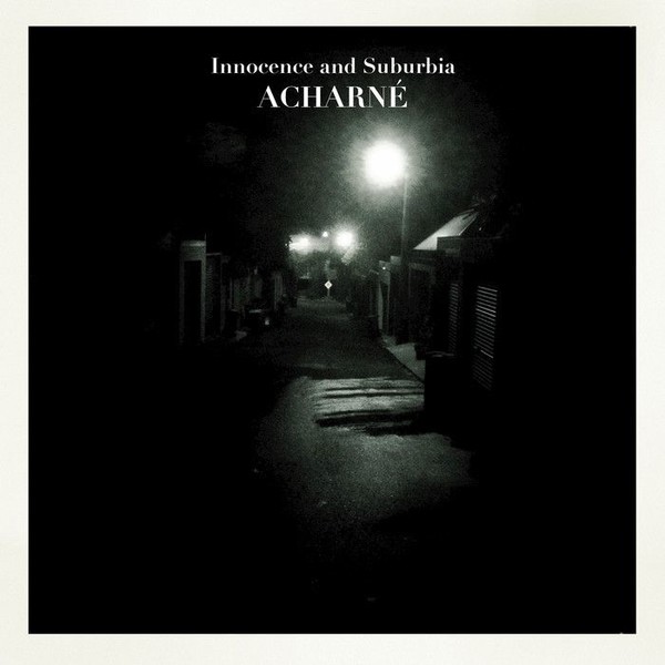 Acharnу - Innocence and Suburbia 2017