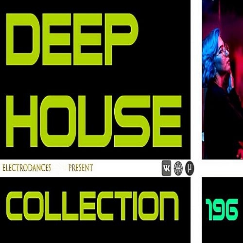 -\ Deep House Collection Vol.196